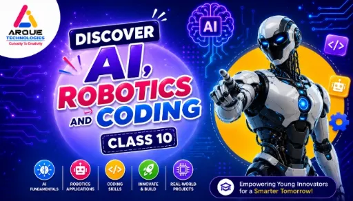 Class 10: Explore AI, Robotics & Coding